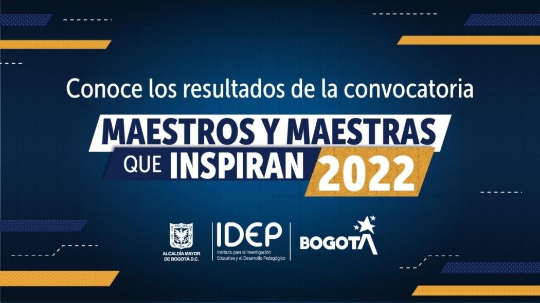 Resultados de convocatoria Maestros y Maestras que Inspiran 2022