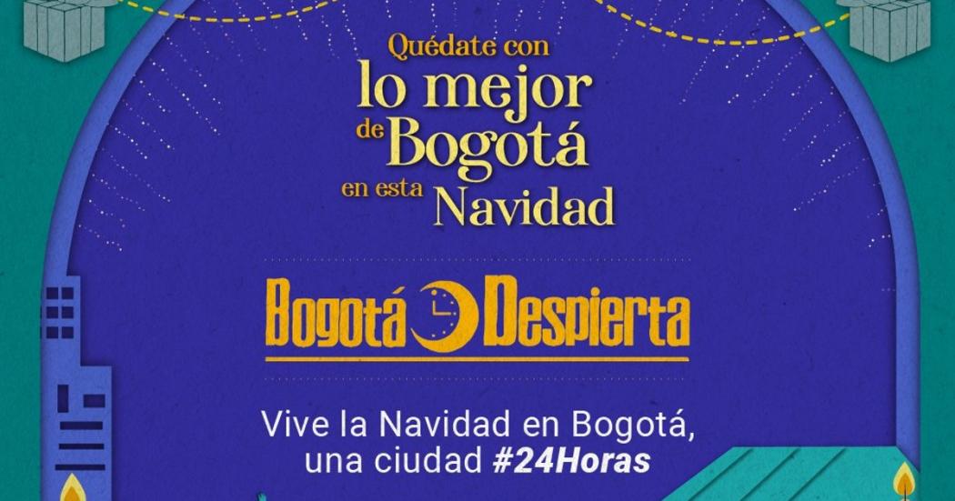Habrá Bogotá Despierta y feria Hecho del 16 al 23 de diciembre 