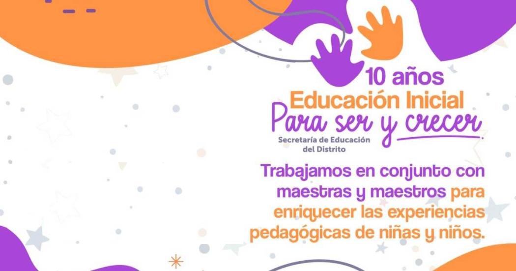 Secretaría de Educación conmemoró diez años de la educación inicial en Bogotá