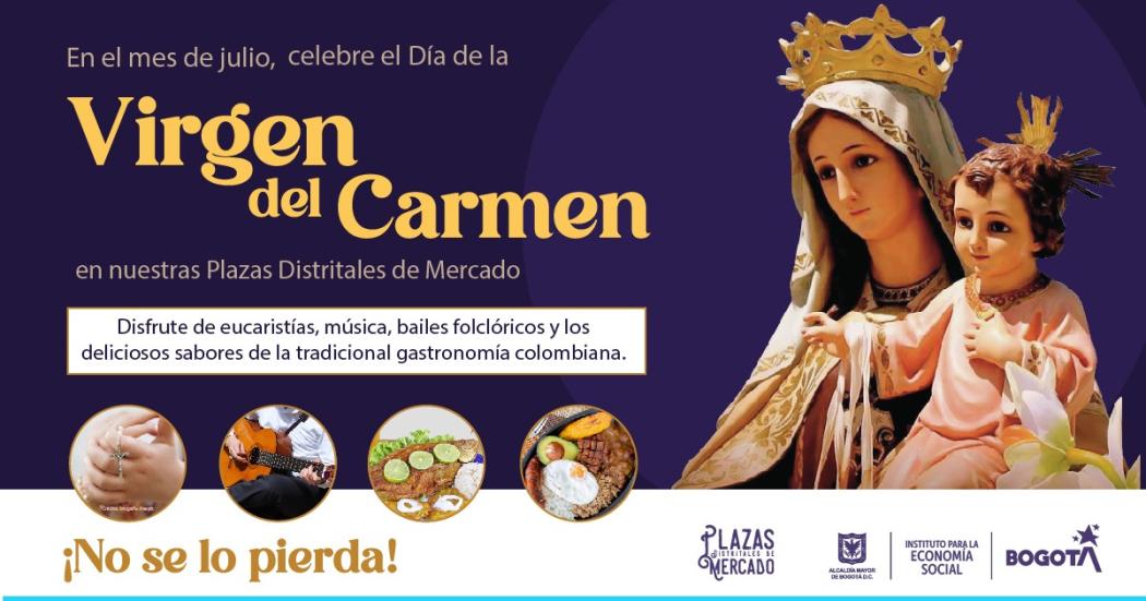 Celebra el Día de la Virgen del Carmen en las Plazas Distritales de Mercado