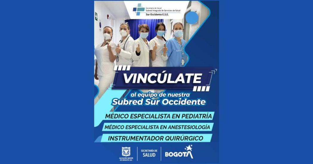 Oferta de empleo en Bogotá: Subred Sur Occidente busca personal médico