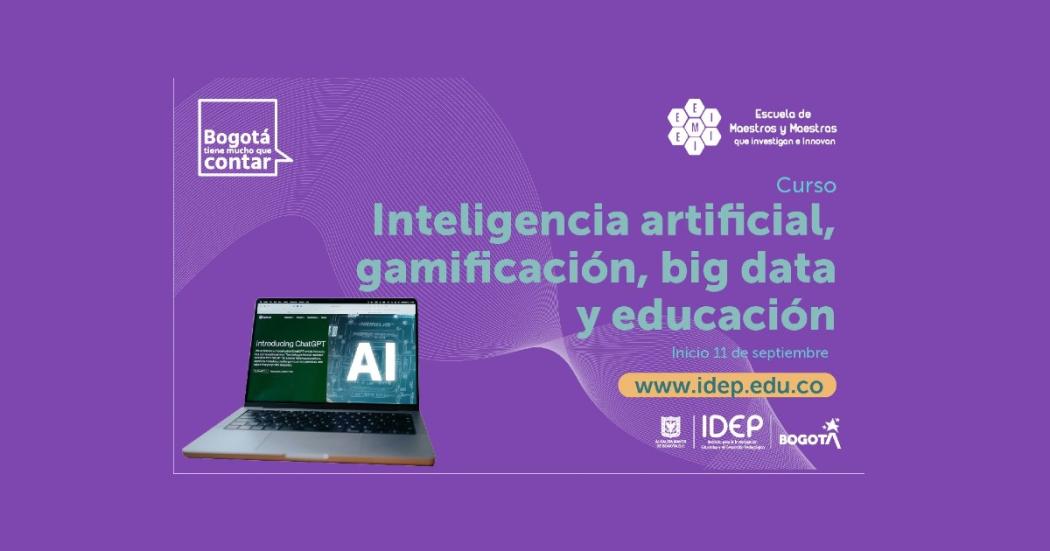 Curso del IDEP sobre inteligencia artificial y big data para docentes 