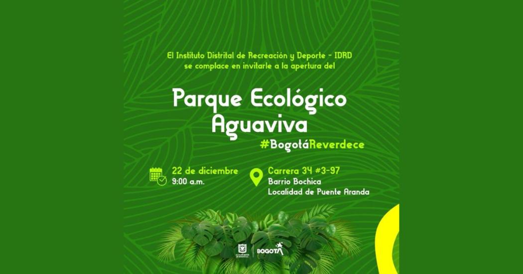 Invitación para la apertura del Parque Ecológico Aguaviva del IDRD
