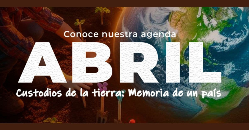 Abril: Programación cultural del Jardín Botánico de Bogotá 