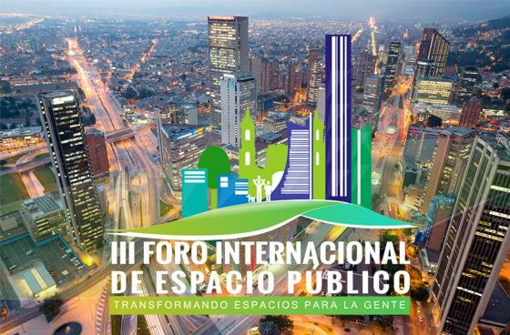 III Foro Internacional de Espacio Público 'Transformando espacios para la gente'