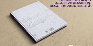 Libro Bogotá, de la renovación a la revitalización - Foto: SDP