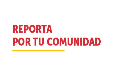 Reporta por tu comunidad