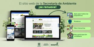 Una vez culminada la migración completa del contenido, a mediados de septiembre, toda la información podrá ser consultada en el enlace habitual de la Secretaría de Ambiente: www.ambientebogota.gov.co. Pieza: SDA