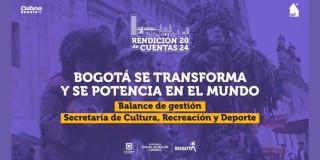 En video: En Bogotá, mi Ciudad, mi Casa celebramos los logros en cultura y arte Cultura en Bogotá 2024 con balance Secretaría de Cultura