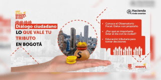 Diálogo Ciudadano de Hacienda Bogotá para conocer el valor del tributo