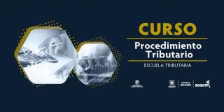 Cómo inscribirse al curso gratuito de procedimiento tributario 2023